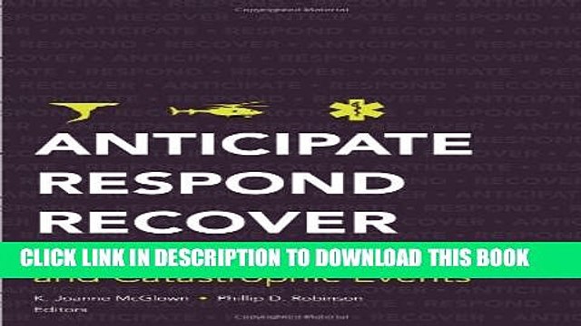 [PDF] Anticipate, Respond, Recover: Healthcare Leadership and Catastrophic Events (ACHE