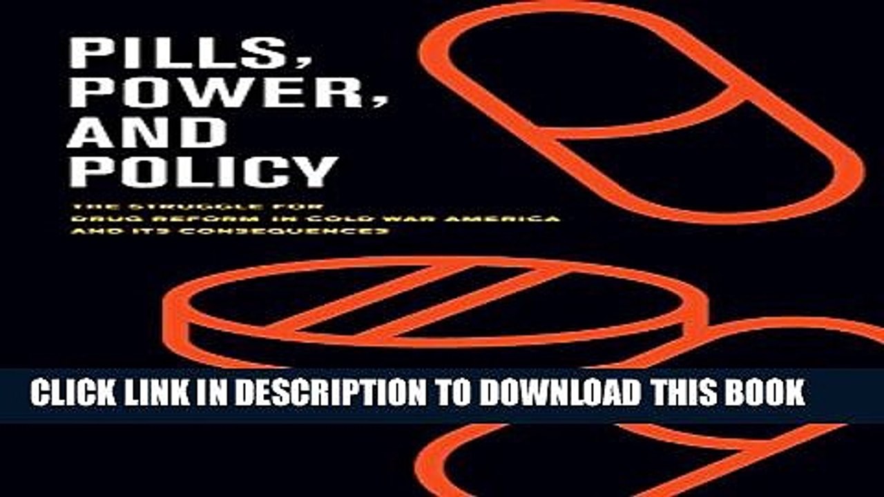 [PDF] Pills, Power, and Policy: The Struggle for Drug Reform in Cold War America and Its
