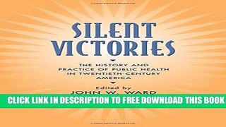 [PDF] Silent Victories: The History and Practice of Public Health in Twentieth-Century America