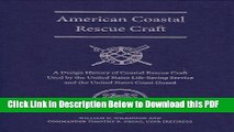[Read] American Coastal Rescue Craft: A Design History of Coastal Rescue Craft Used by the Uslss