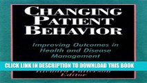 [PDF] Changing Patient Behavior: Improving Outcomes in Health and Disease Management Popular