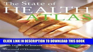 [PDF] The State of Health Atlas: Mapping the Challenges and Causes of Disease Popular Online