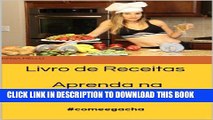 [Read PDF] Livro de Receitas - Aprenda na Cozinha: #comeegacha (Portuguese Edition) Ebook Online