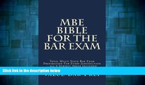 READ FREE FULL  MBE Bible For The Bar Exam: Total Multi State Bar Exam Preparation For Every