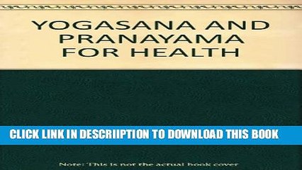 [New] Yoga: Yogasana and Pranayama for Health Exclusive Full Ebook