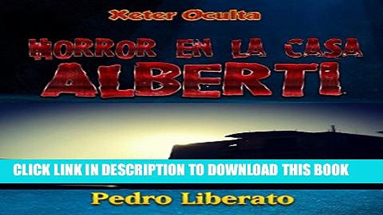 [Read PDF] Horror en la casa Alberti (Xeter Oculta nÂº 1) (Spanish Edition) Ebook Online