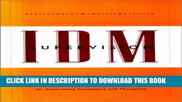 [PDF] IDM Supervision: An Integrated Developmental Model for Supervising Counselors and Therapists
