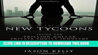 [PDF] The New Tycoons: Inside the Trillion Dollar Private Equity Industry That Owns Everything
