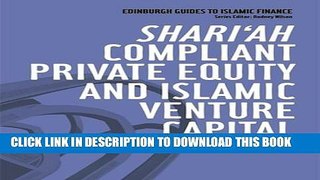 [PDF] Shari ah Compliant Private Equity and Islamic Venture Capital (Edinburgh Guides to Islamic