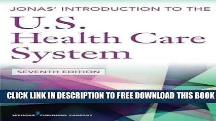 [PDF] Jonas  Introduction to the U.S. Health Care System, 7th Edition (Health Care Delivery in the