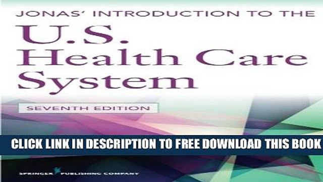 [PDF] Jonas Introduction to the U.S. Health Care System, 7th Edition (Health Care Delivery in the
