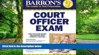 Big Deals  Barron s Court Officer Exam, 3rd Edition  Best Seller Books Most Wanted