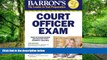 Big Deals  Barron s Court Officer Exam, 3rd Edition  Best Seller Books Most Wanted