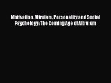 [PDF] Motivation Altruism Personality and Social Psychology: The Coming Age of Altruism Popular