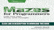 [PDF] Mazes for Programmers: Code Your Own Twisty Little Passages Full Online