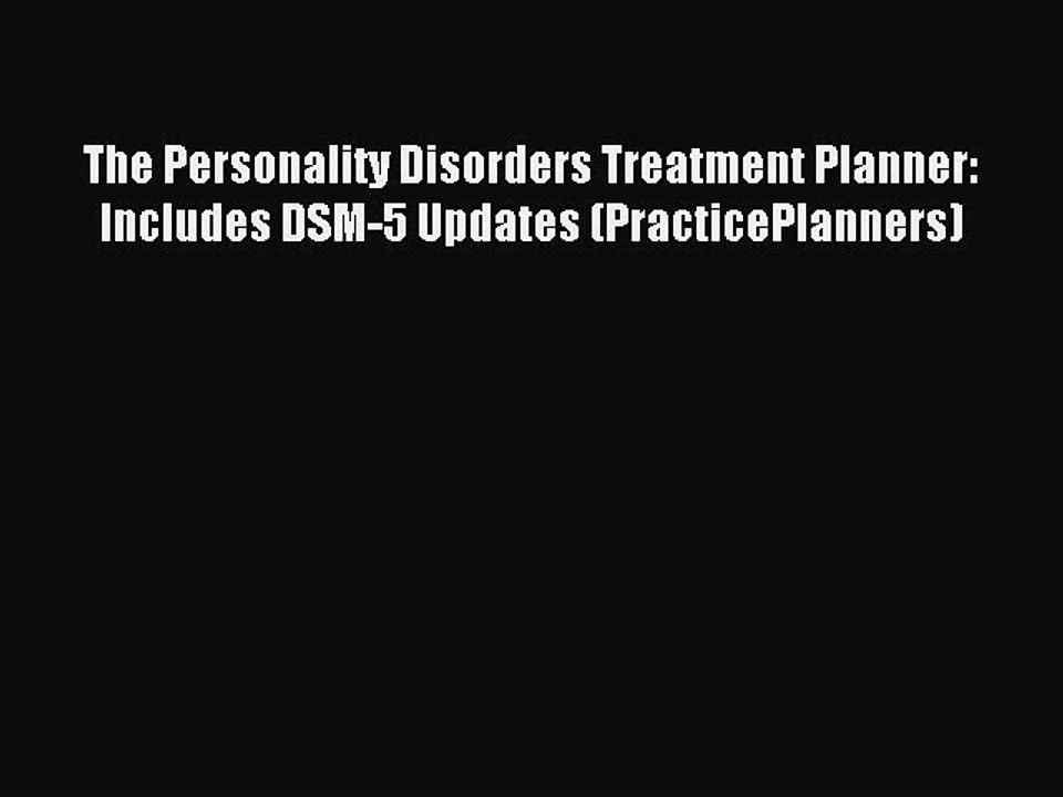 [PDF] The Personality Disorders Treatment Planner: Includes DSM-5 Updates (PracticePlanners)