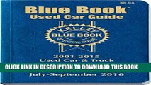[PDF] Kelley Blue Book Consumer Guide Used Car Edition: Consumer Edition July - September 2016