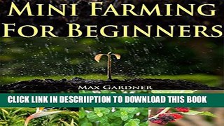 [New] Mini Farming For Beginners Exclusive Full Ebook