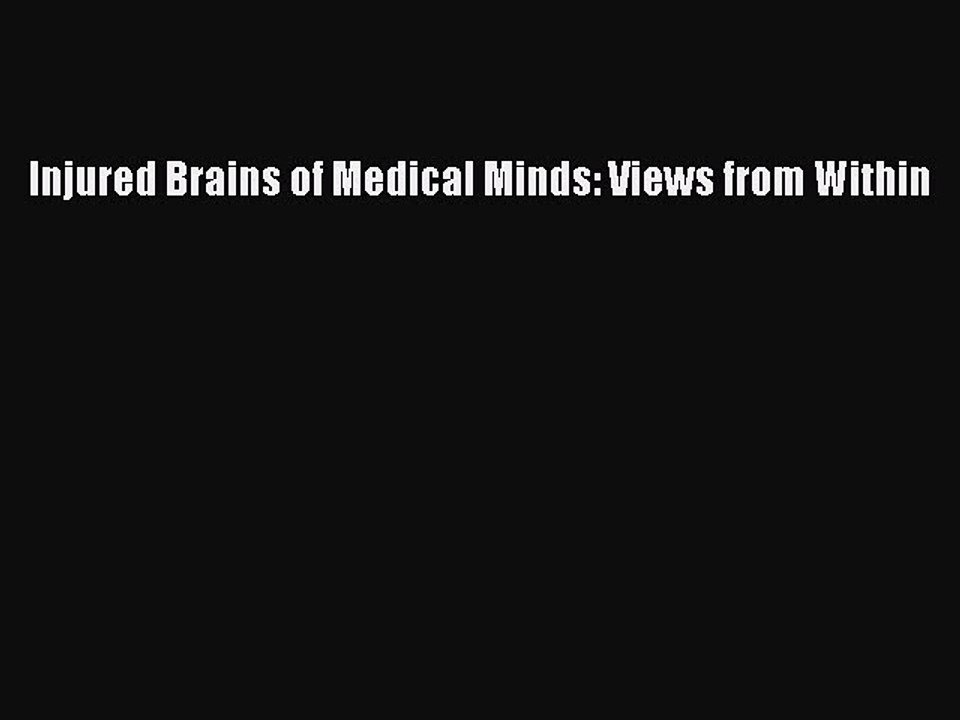 [PDF] Injured Brains of Medical Minds: Views from Within Popular Colection