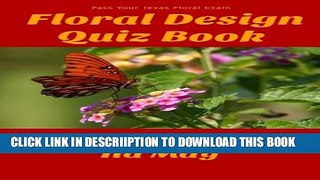 [New] Floral Design Quizbook (Pass the Floral Design Test) Exclusive Online