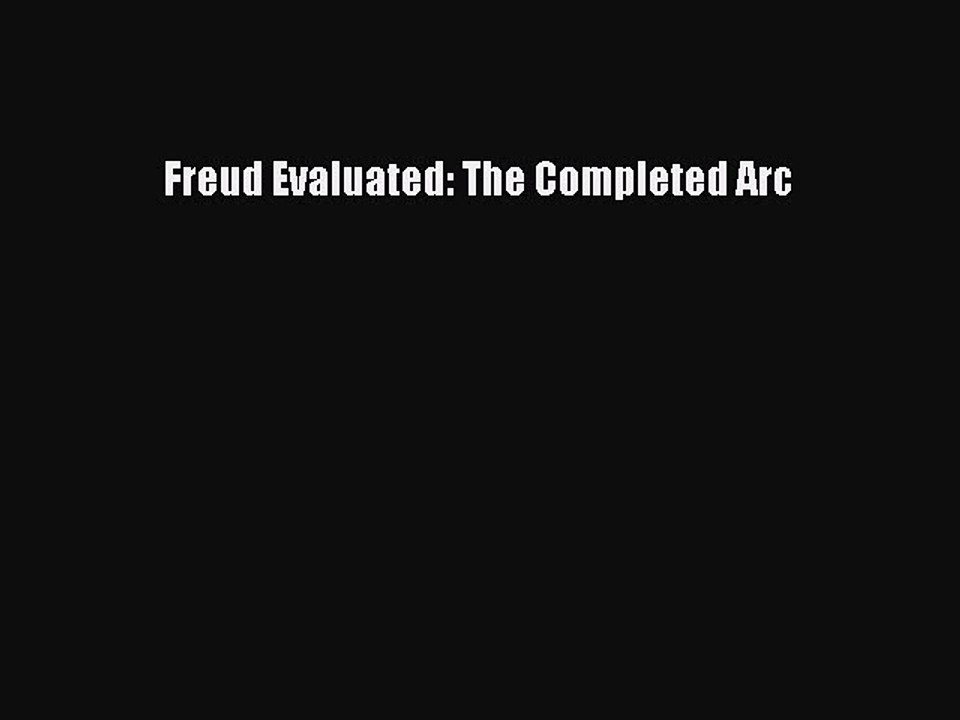 [PDF] Freud Evaluated: The Completed Arc Popular Colection