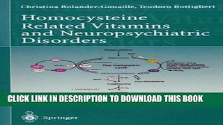 [PDF] Homocysteine: Related Vitamins and Neuropsychiatric Disorders Full Colection