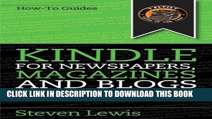 下载视频: [PDF] Kindle for Newspapers, Magazines and Blogs - How to Get Newspapers Free on Your Kindle