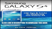 [PDF] Samsung Galaxy S4 : 100 Tips   Tricks To Mastering The Galaxy S4 Full Colection