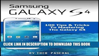 [PDF] Samsung Galaxy S4 : 100 Tips   Tricks To Mastering The Galaxy S4 Full Colection