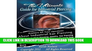 [PDF] The Ultimate Guide for Industrial Piercing: Answers All Your Questions About Industrial Ear