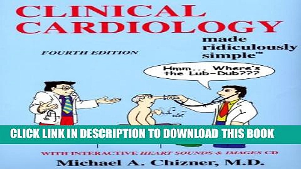 [PDF] Clinical Cardiology Made Ridiculously Simple (Edition 4) (Medmaster Ridiculously Simple)