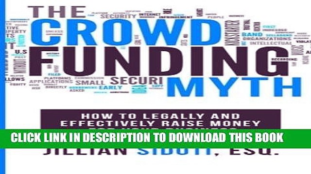 [PDF] The Crowdfunding Myth: Legally and Effectively Raising Money for your Business Popular