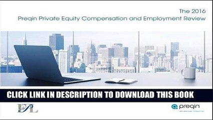 [PDF] 2016 Preqin Private Equity Compensation and Employment Review Full Online