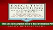 [Get] Executive Coaching with Backbone and Heart: A Systems Approach to Engaging Leaders with