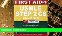 Must Have PDF  First Aid for the USMLE Step 2 CS  Free Full Read Most Wanted