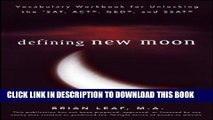 [PDF] Defining New Moon: Vocabulary Workbook for Unlocking the SAT, ACT, GED, and SSAT (Defining