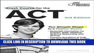 [PDF] Crash Course for the ACT, 3rd Edition (College Test Preparation) Popular Online