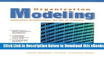 [Download] Organization Modeling: Innovative Architectures for the 21st Century Online Ebook