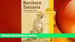 READ THE NEW BOOK Northern Tanzania: The Bradt Safari Guide with Kilimanjaro and Zanzibar (Bradt