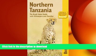 READ THE NEW BOOK Northern Tanzania: The Bradt Safari Guide with Kilimanjaro and Zanzibar (Bradt