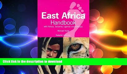 Download Video: READ THE NEW BOOK East Africa Handbook: With Kenya, Tanzania, Uganda and Ethiopia (Footprint East