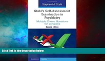 Must Have  Stahl s Self-Assessment Examination in Psychiatry: Multiple Choice Questions for