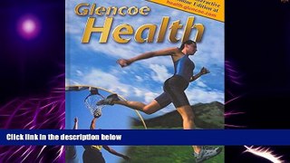 Big Deals  Glencoe Health, Student Edition  Free Full Read Most Wanted