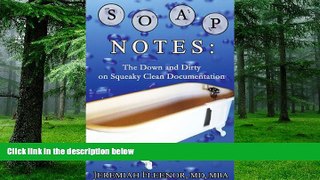 Big Deals  SOAP Notes: The Down and Dirty on Squeaky Clean Documentation  Free Full Read Best Seller