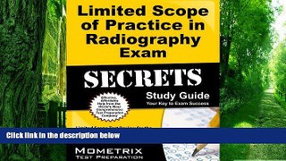 Big Deals  Limited Scope of Practice in Radiography Exam Secrets Study Guide: Limited Scope Test