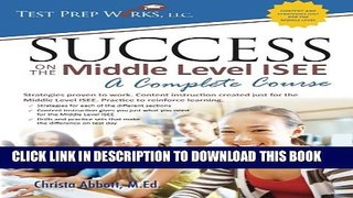 [PDF] Success on the Middle Level ISEE: A Complete Course Full Colection