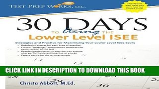 [PDF] 30 Days to Acing the Lower Level ISEE: Strategies and Practice for Maximizing Your Lower