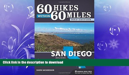 FAVORITE BOOK  60 Hikes Within 60 Miles: San Diego: Including North, South and East Counties FULL