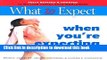 [Popular Books] What To Expect When You re Expecting; New 3rd Edition, Completely Revised