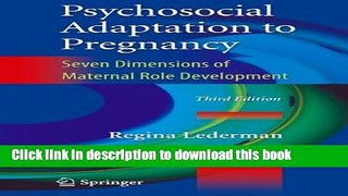 [Popular Books] Psychosocial Adaptation to Pregnancy: Seven Dimensions of Maternal Role